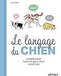 Décryptage du langage des chiens : guide pour choisir les meilleurs produits pour votre animal de compagnie