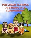 Décryptage du langage corporel du chien : Guide pour choisir les meilleurs produits pour votre compagnon à quatre pattes