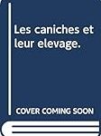 Élevage de caniches : Comparaison des meilleures fournitures pour chiens de compagnie