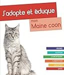 Les Meilleurs Produits Pour Accueillir un Maine Coon dans Votre Famille: Une Analyse Approfondie